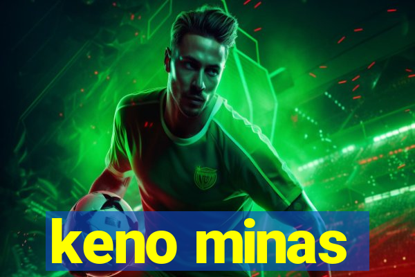 keno minas